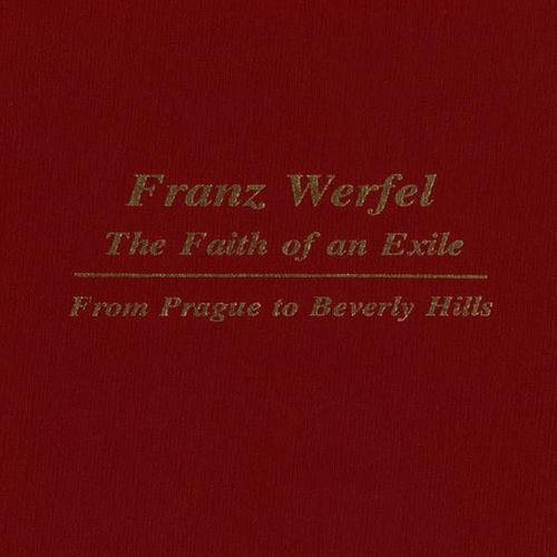 Franz Werfel: The Faith of an Exile