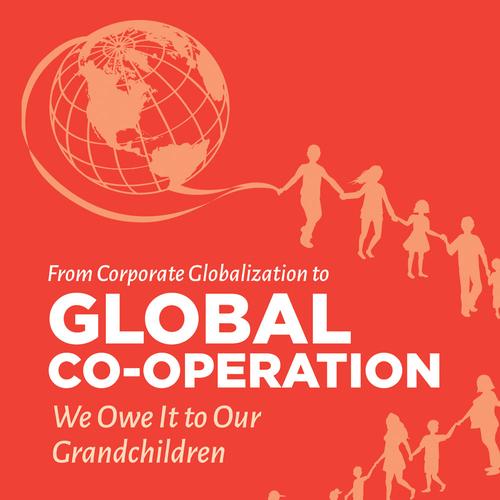 From Corporate Globalization to Global Co-operation