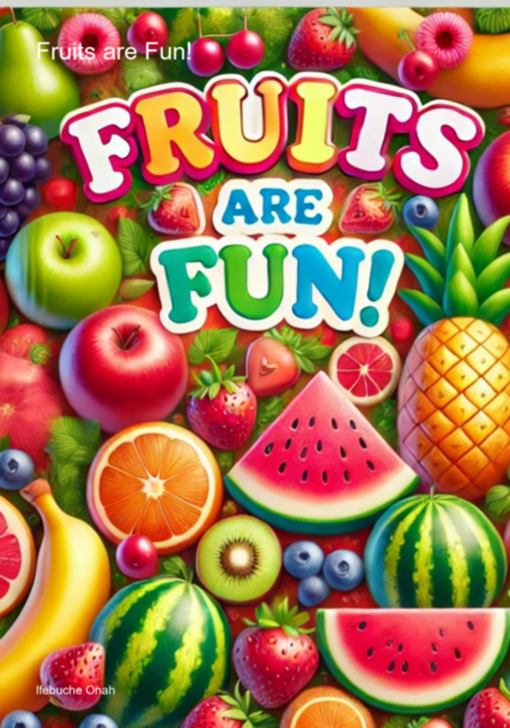 Fruits Are Fun!