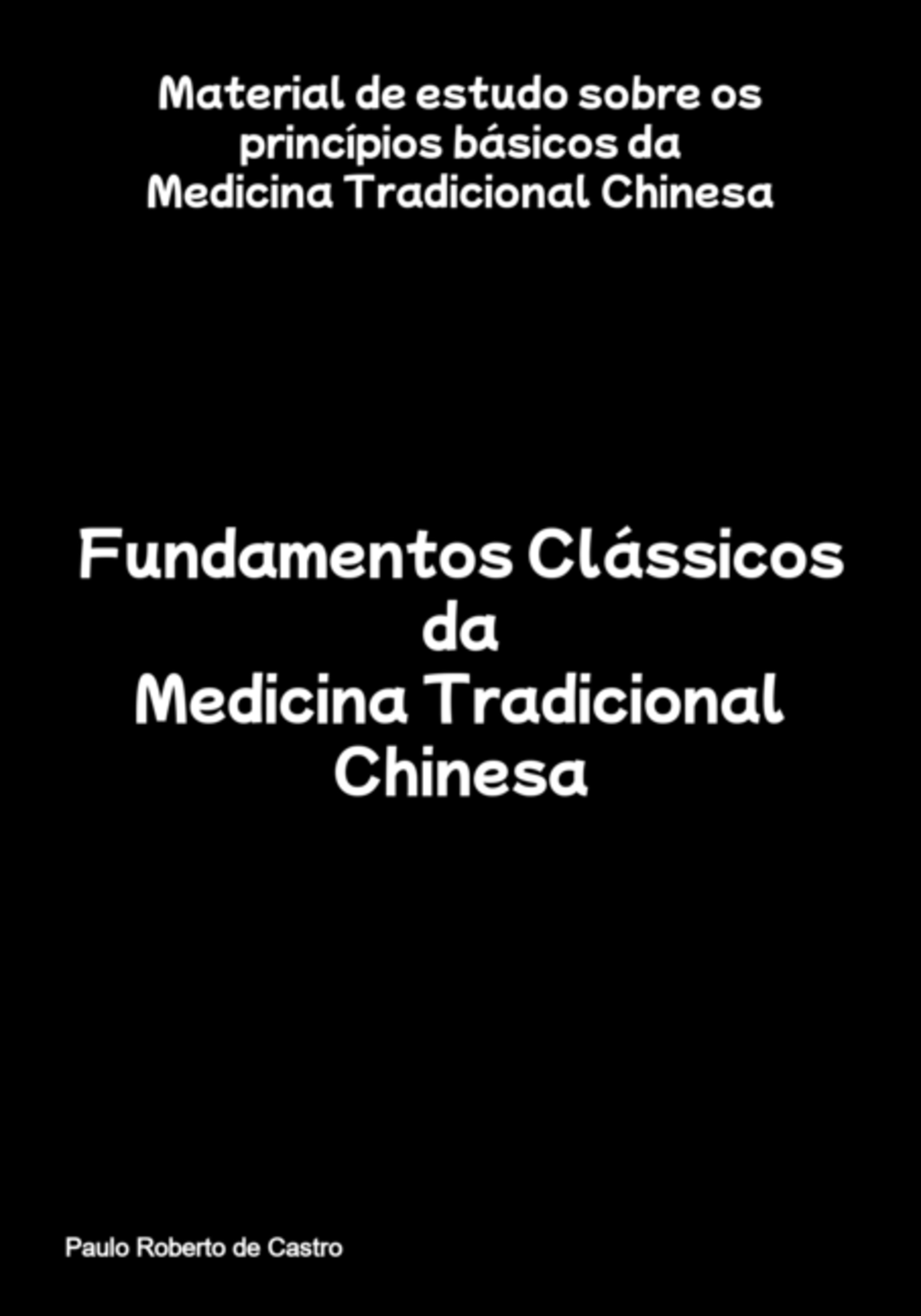 Fundamentos Clássicos Da Medicina Tradicional Chinesa