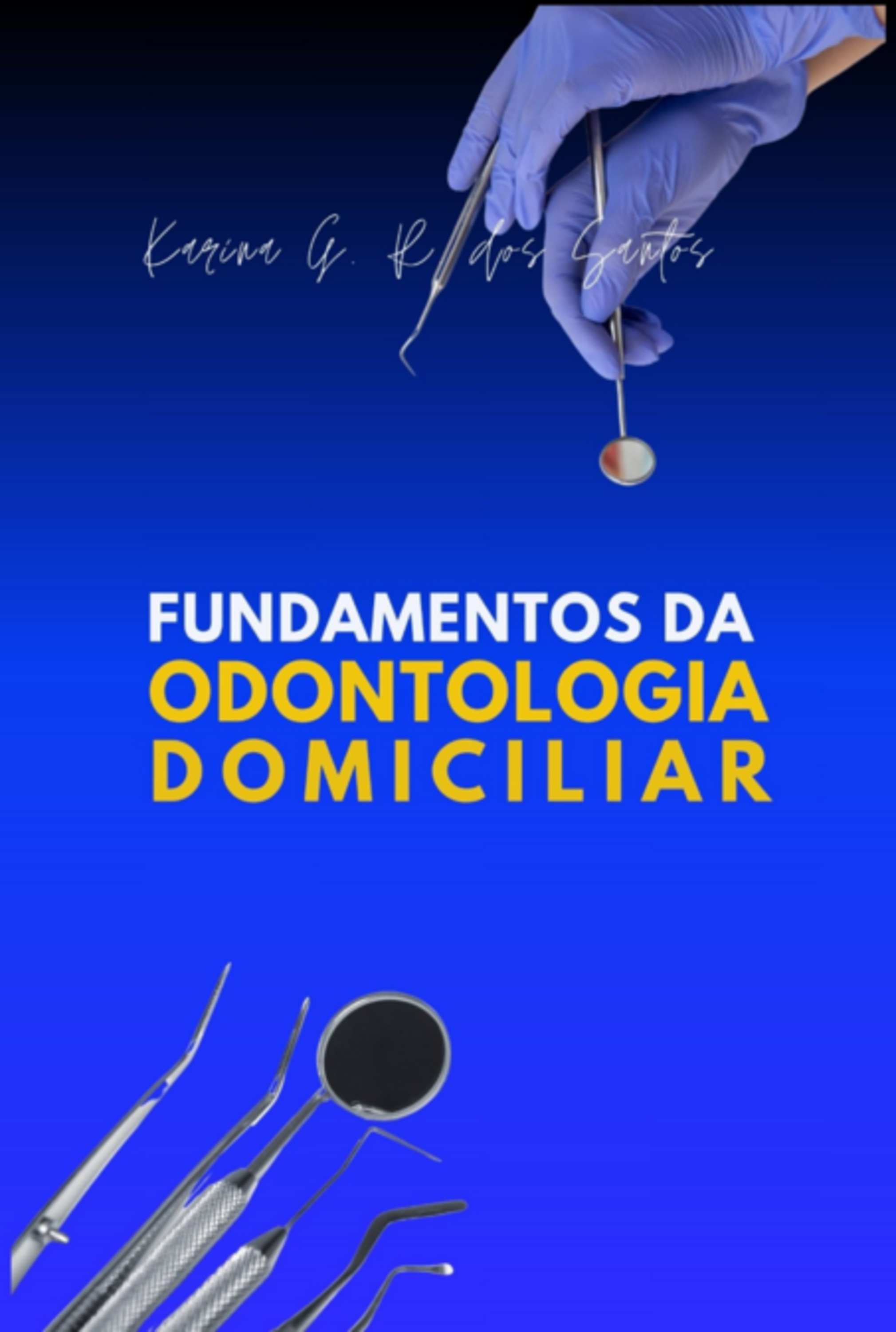 Fundamentos Da Odontologia Domiciliar