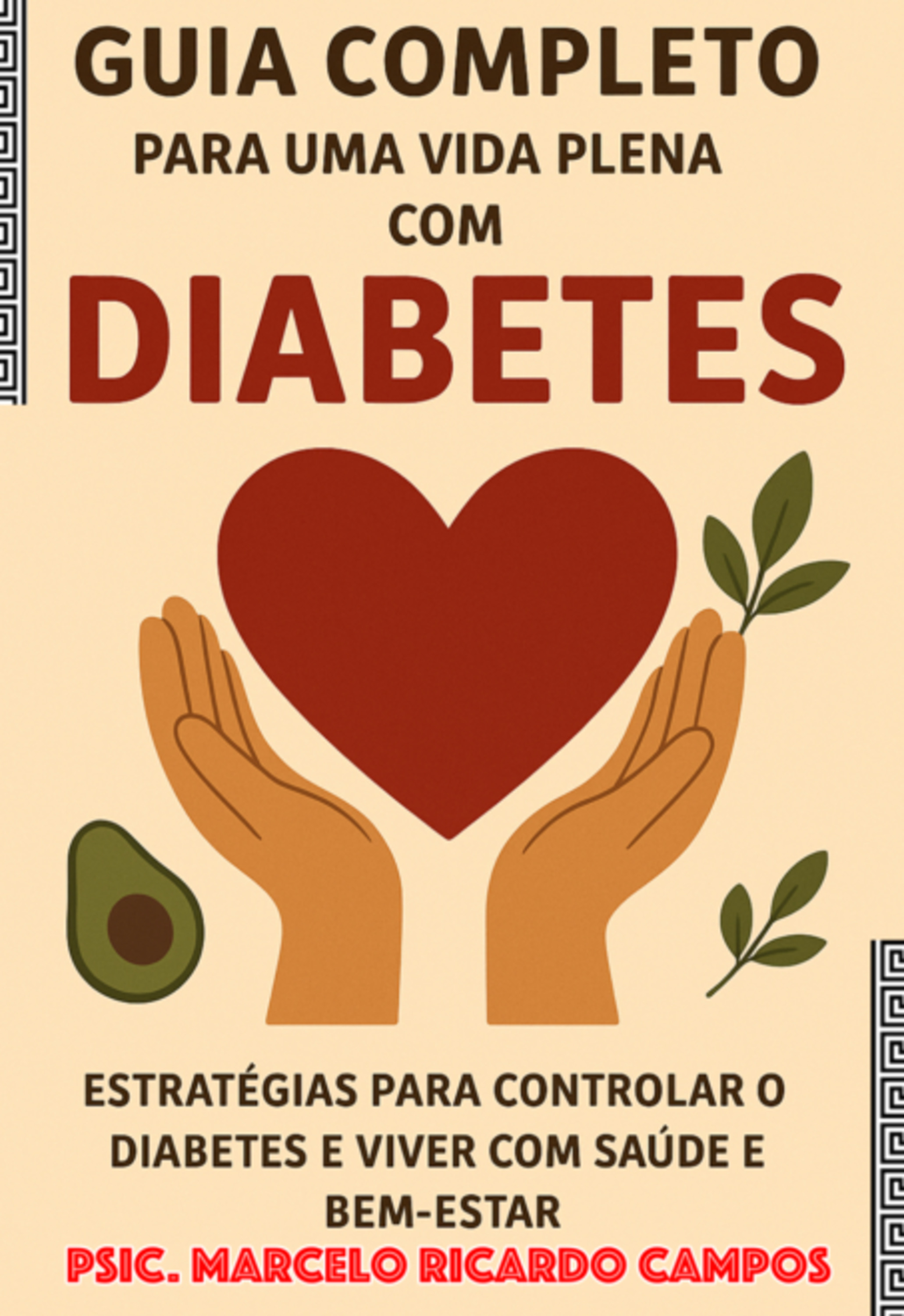 G U I A C O M P L E T O P A R A U M A V I D A P L E N A C O M D I A B E T E S