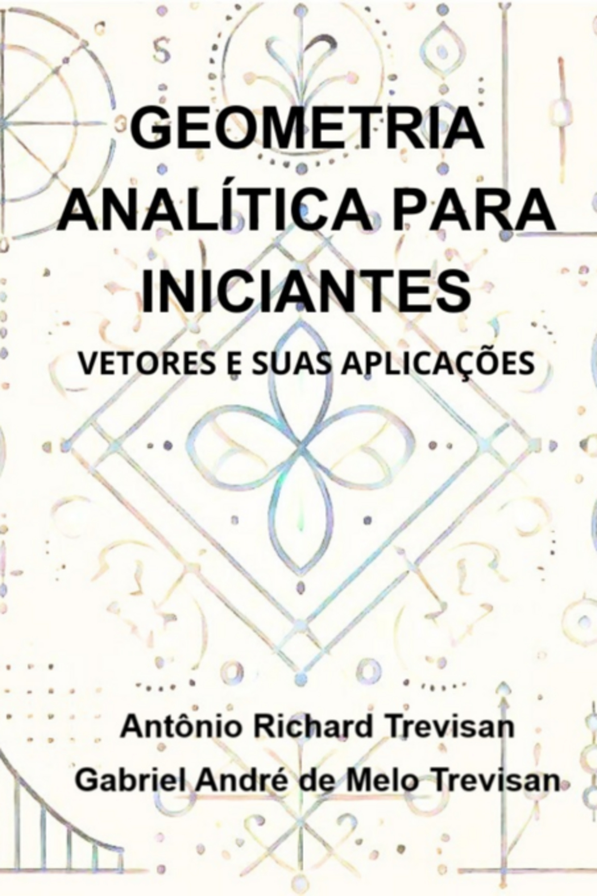 Geometria Analítica Para Iniciantes: Vetores E Suas Aplicações