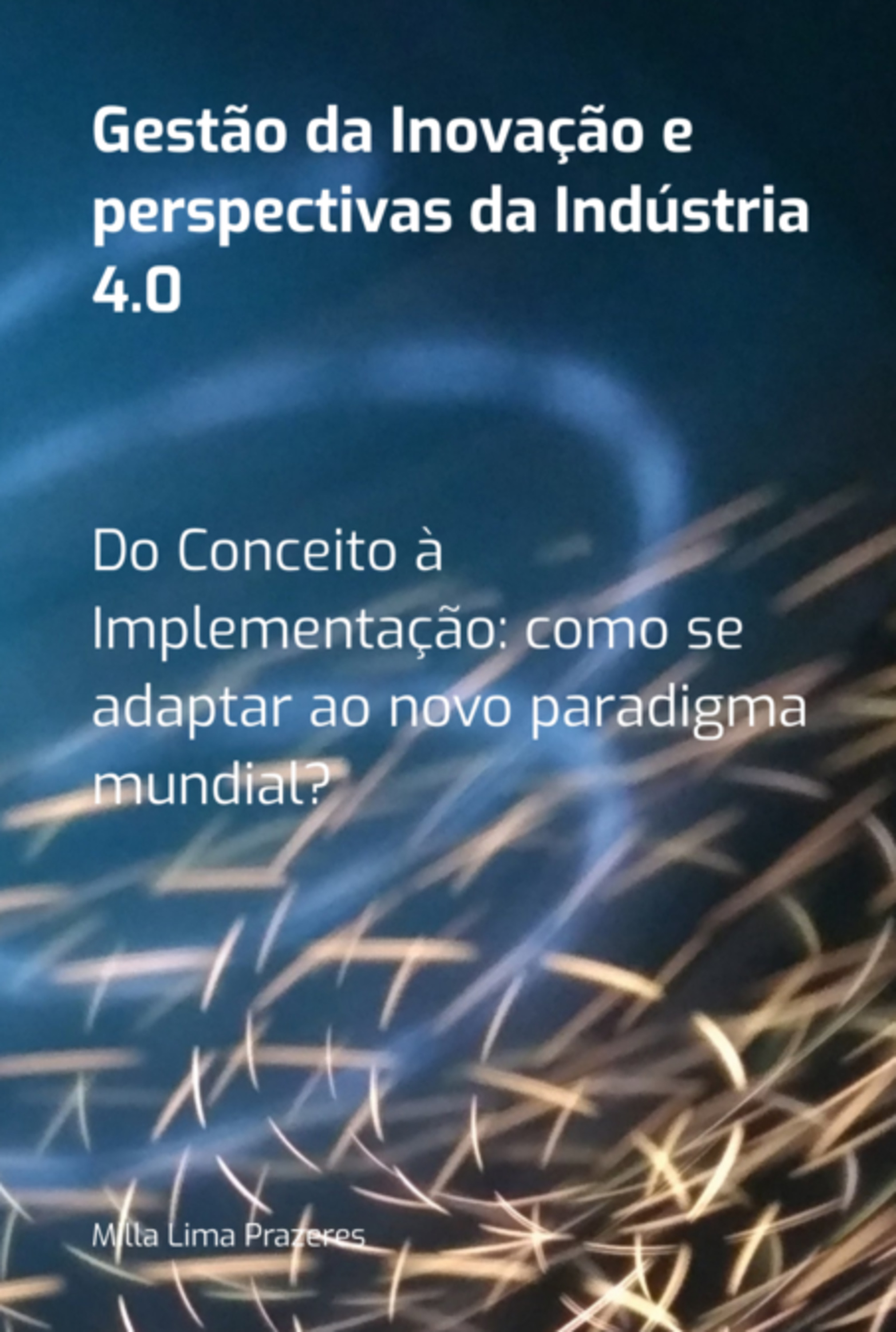 Gestão Da Inovação E Perspectivas Da Indústria 4.0