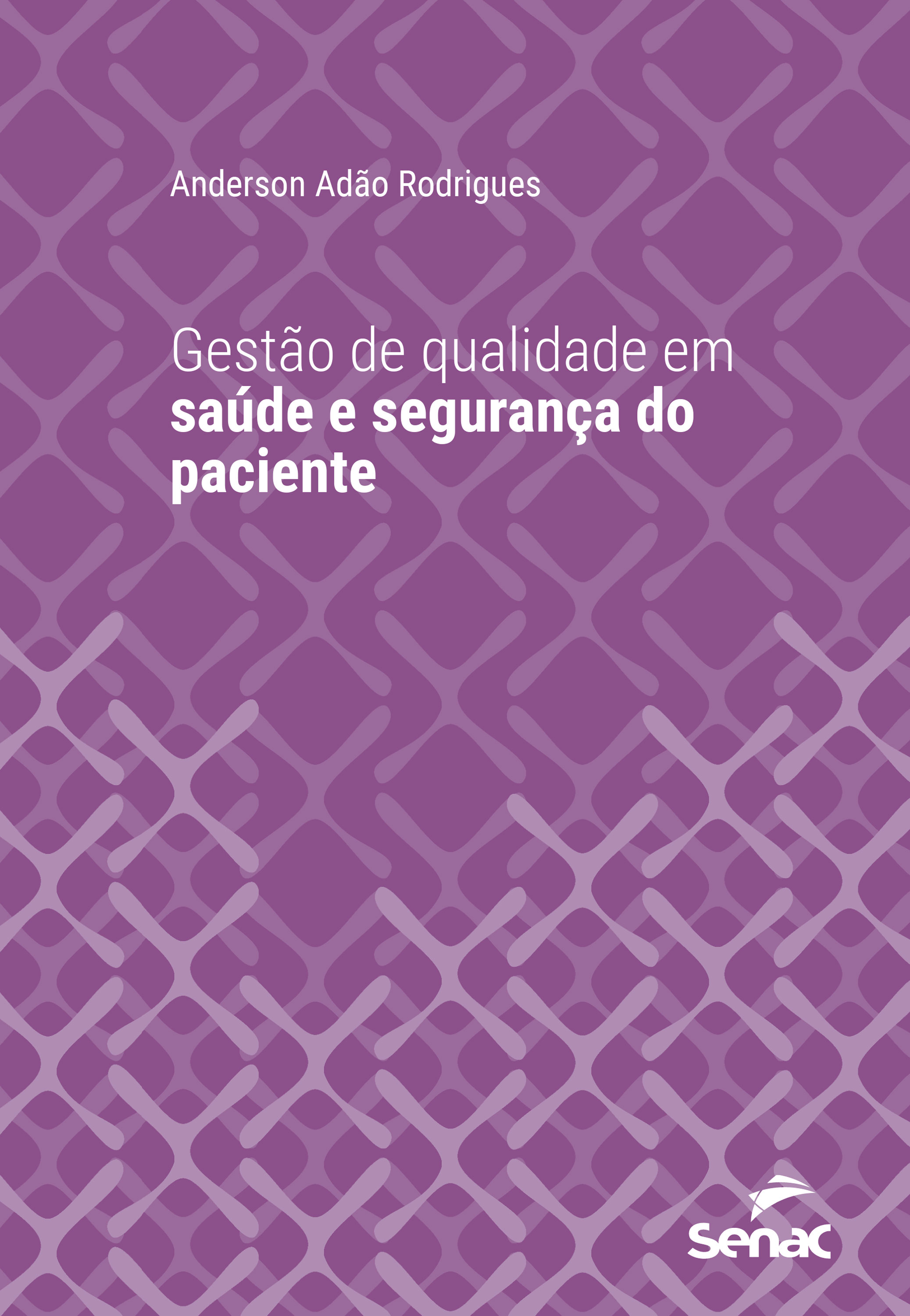 Gestão de qualidade em saúde e segurança do paciente