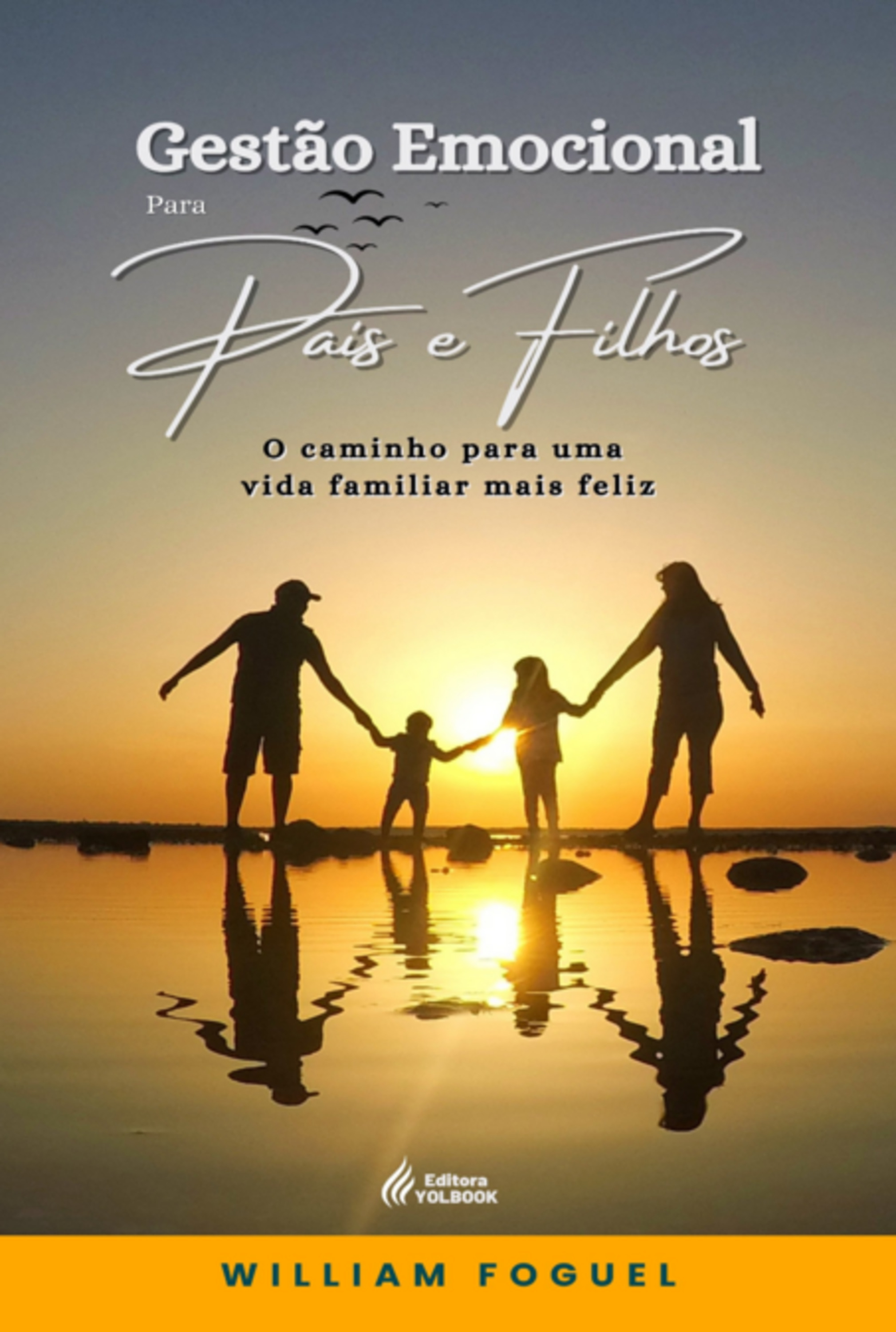 Gestão Emocional Para Pais E Filhos