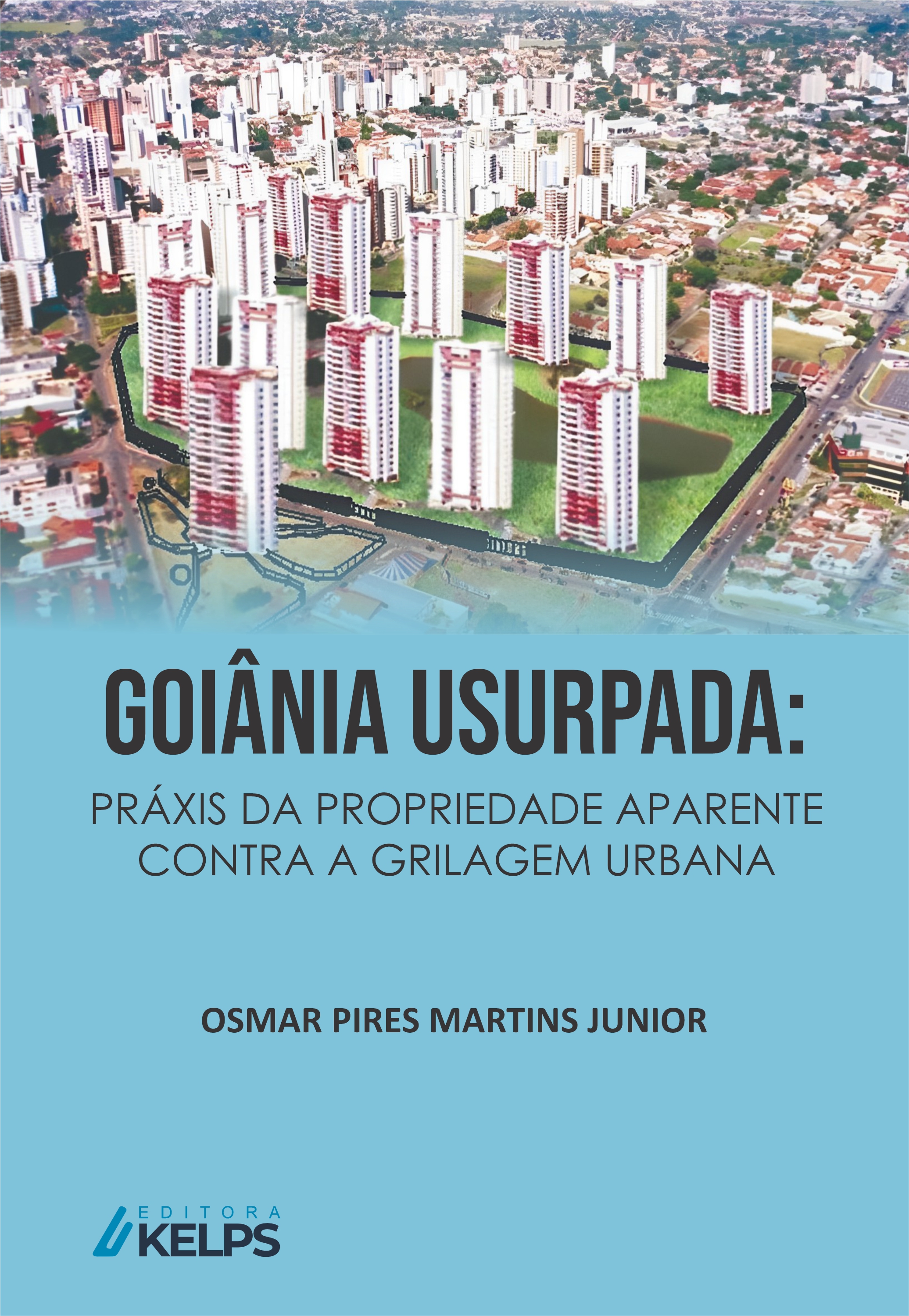 GOIÂNIA USURPADA