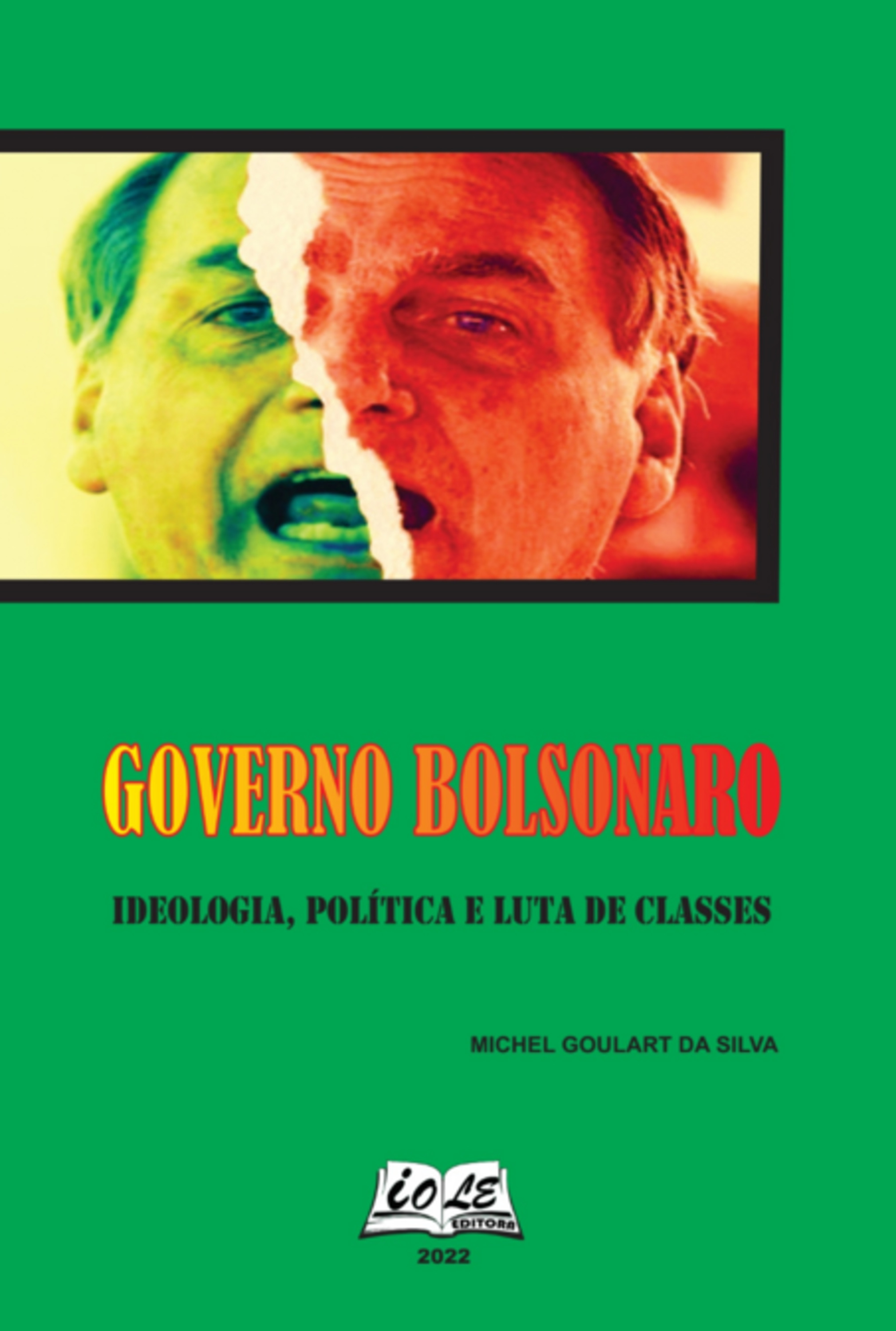 Governo Bolsonaro: Ideologia, Política E Luta De Classes