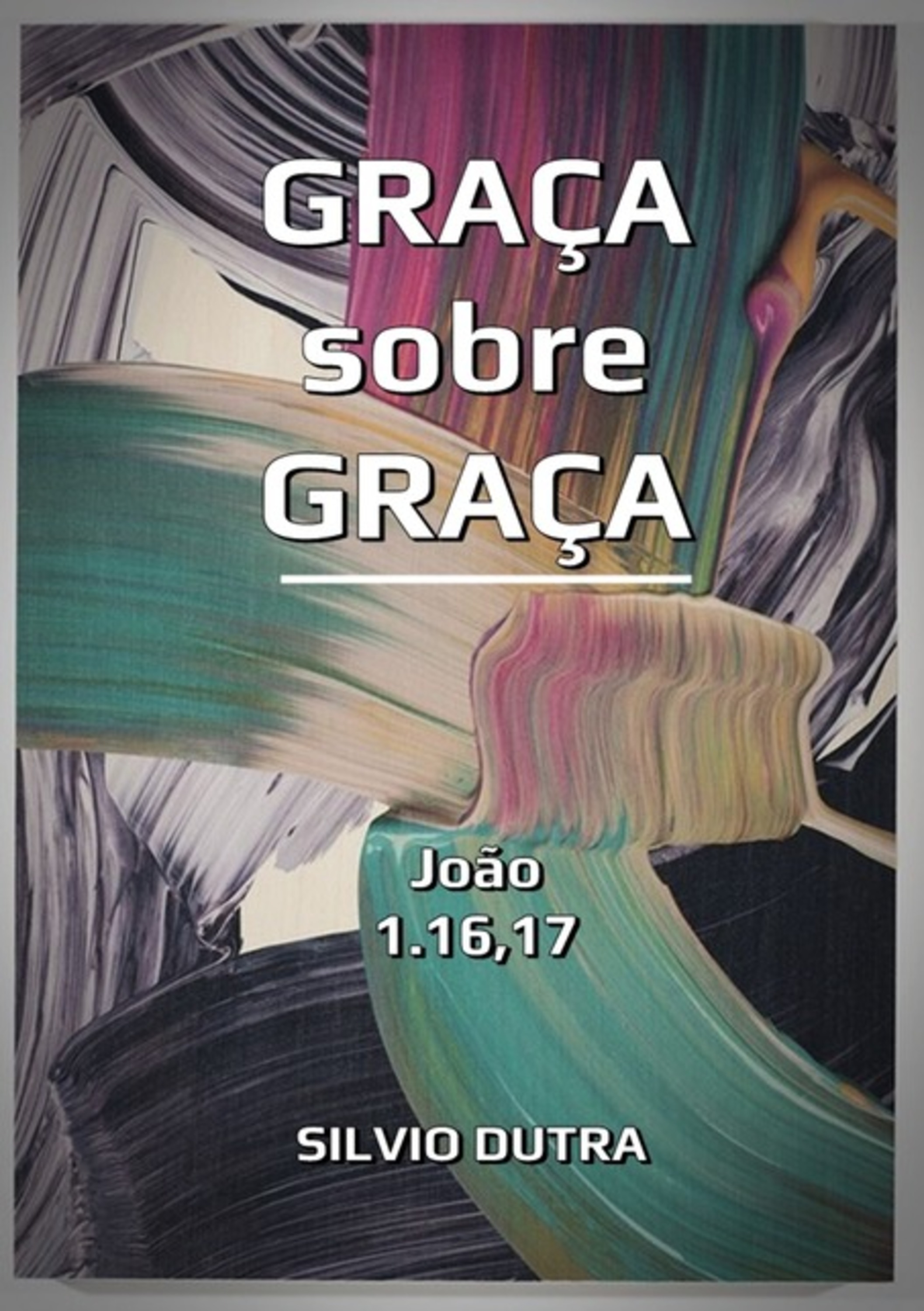 Graça Sobre Graça