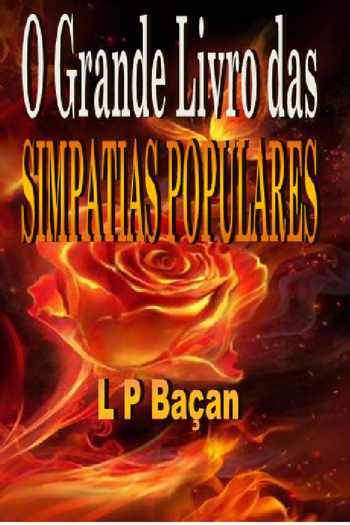 Grande Livro das Simpatias Populares