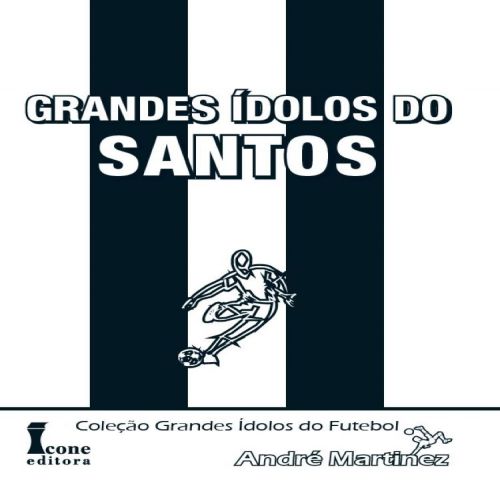 Grandes Ídolos do Santos 
