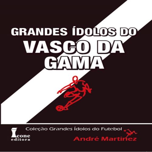 Grandes Ídolos do Vasco