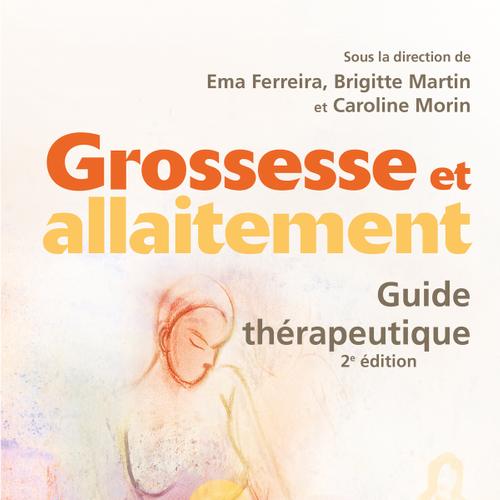 Grossesse et allaitement. Guide thérapeutique 2e