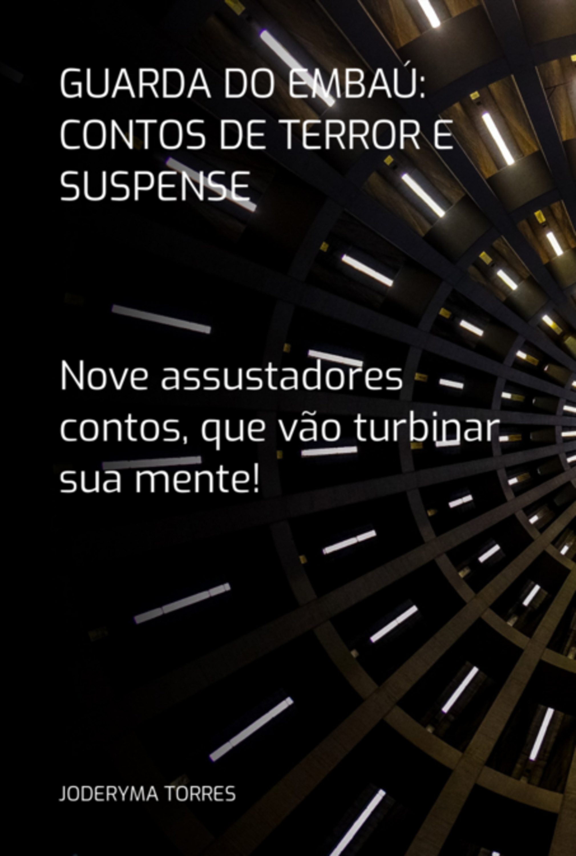 Guarda Do Embaú: Contos De Terros E Suspense