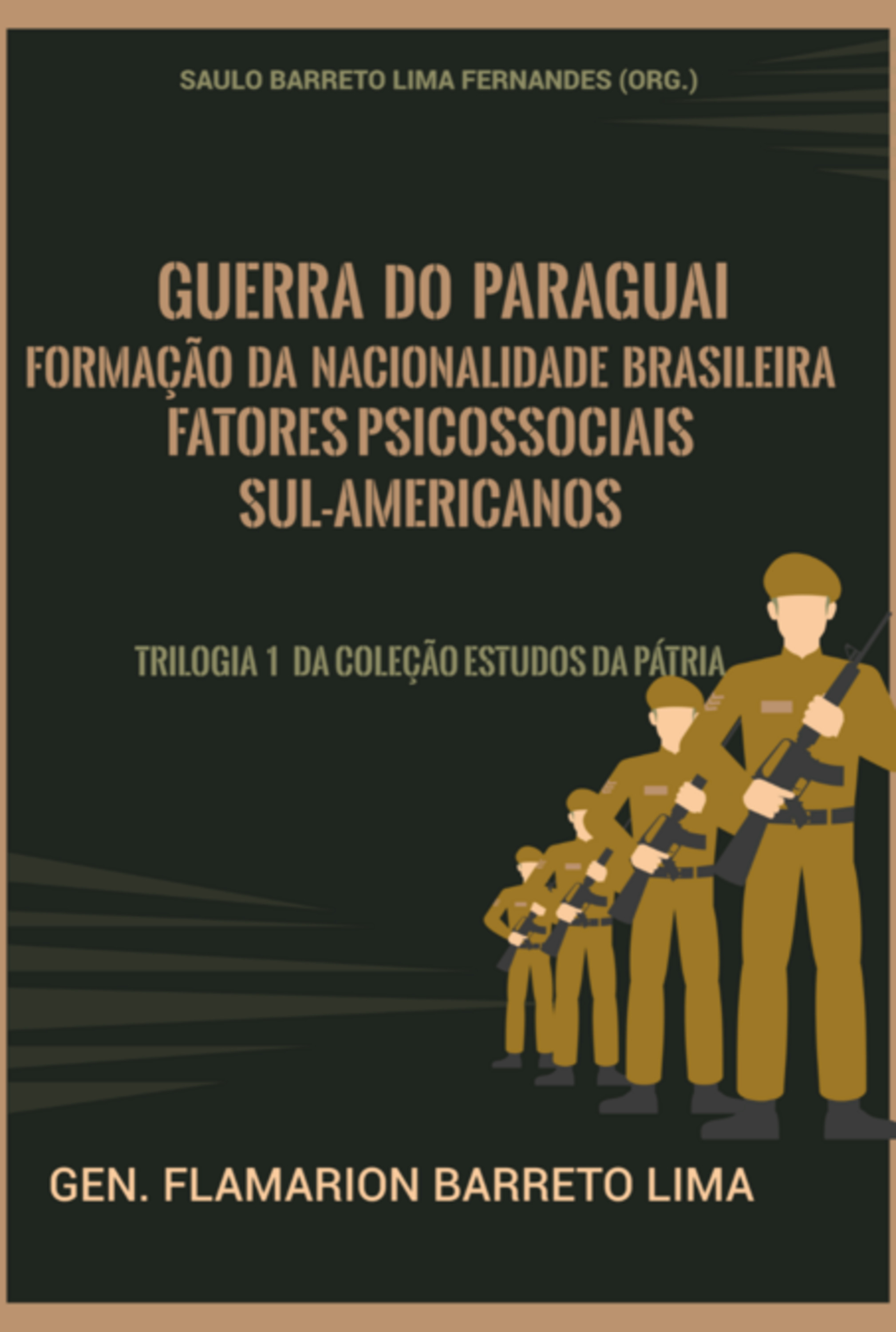 Guerra Do Paraguai, Formação Da Nacionalidade Brasileira E Fatores Psicossociais Sul-americanos