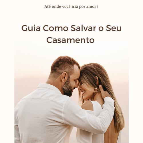 Guia Como Salvar o Seu Casamento?