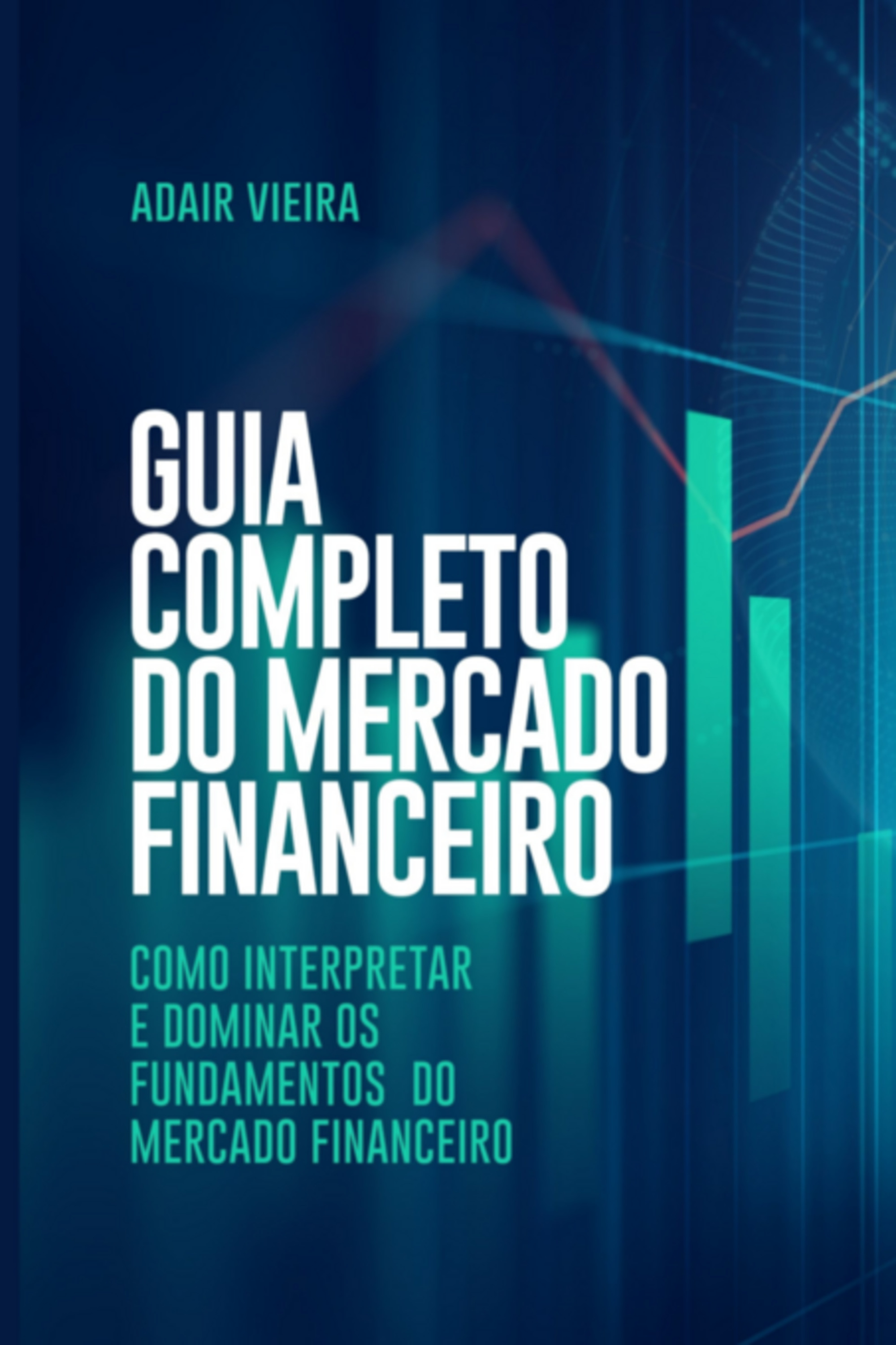 Guia Completo Do Mercado Financeiro
