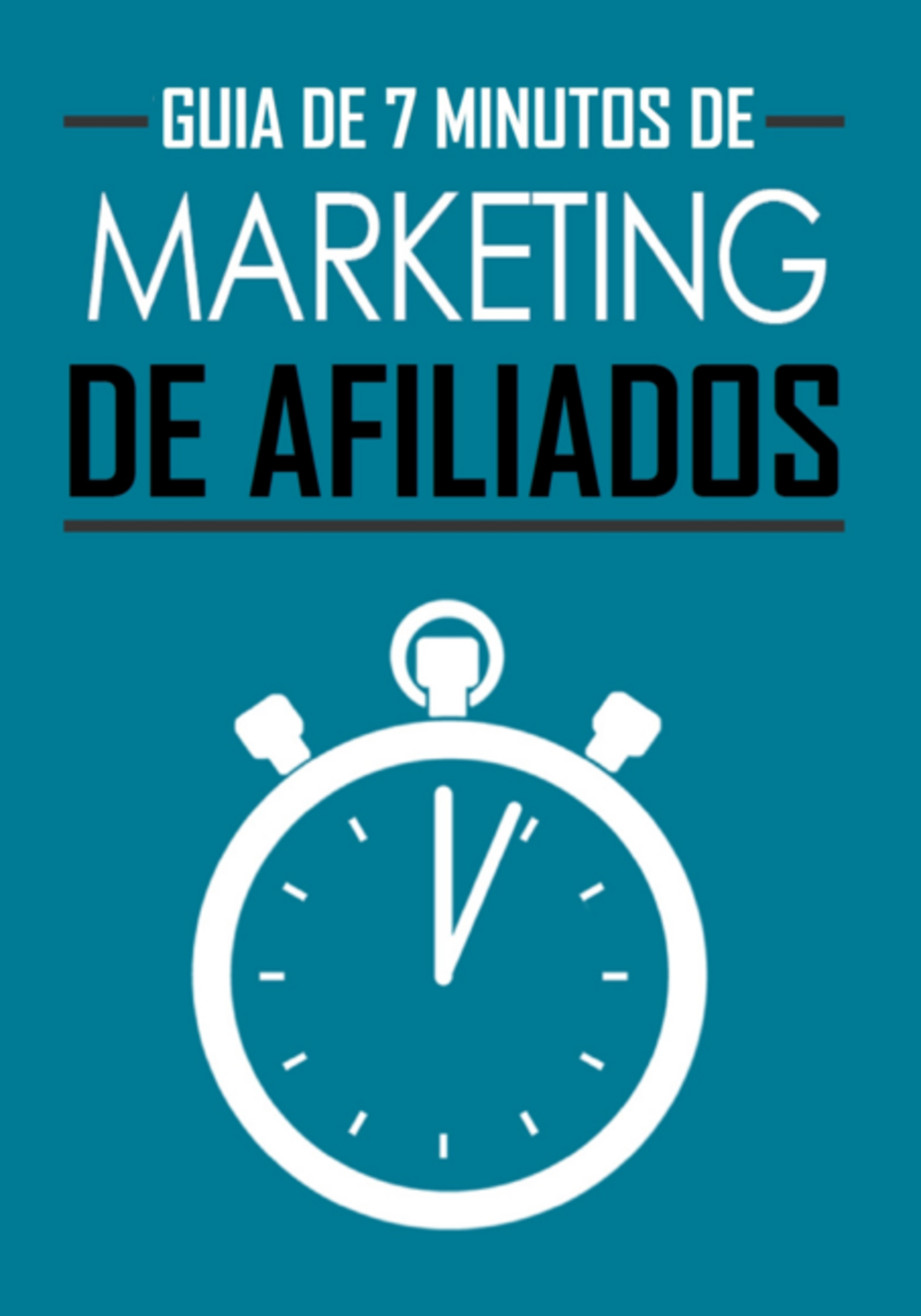 Guia De 7 Minutos Para Marketing De Afiliado