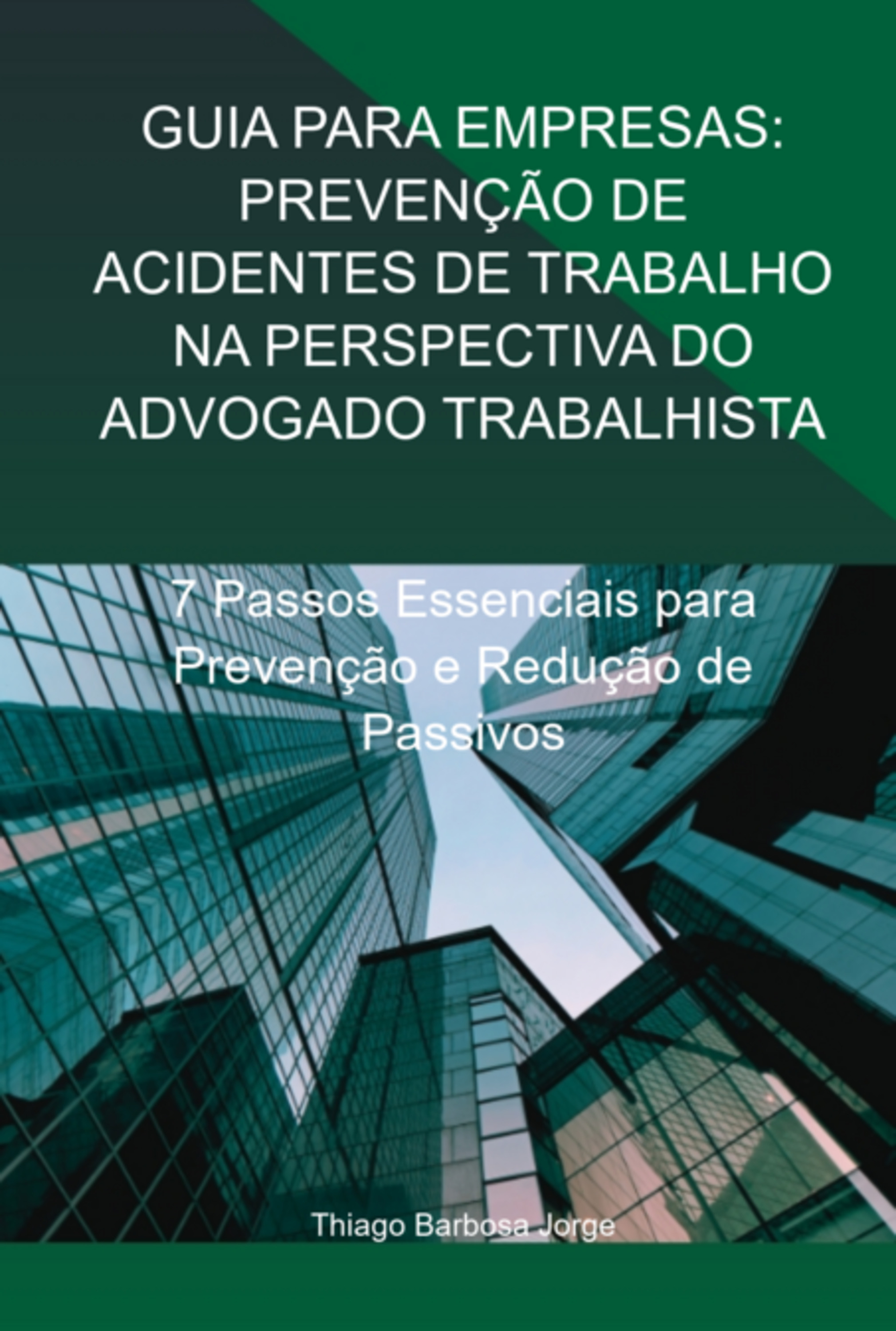 Guia Para Empresas: Prevenção De Acidentes De Trabalho Na Perspectiva Do Advogado Trabalhista