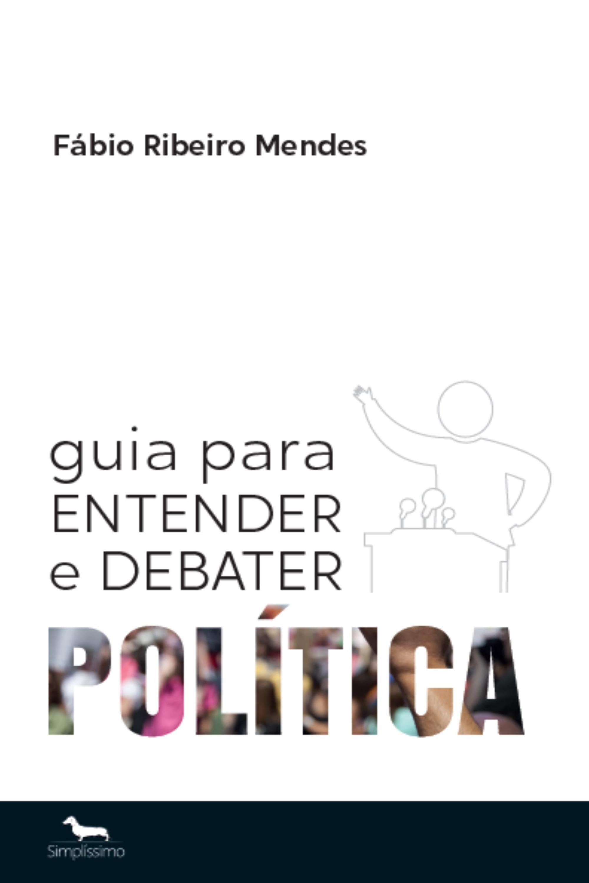 Guia para Entender e Debater Política