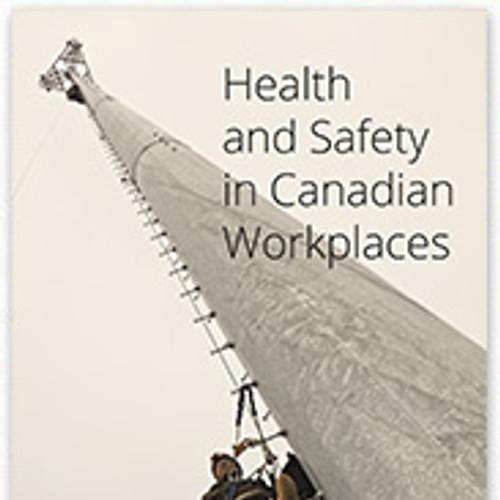 Health and Safety in Canadian Workplaces