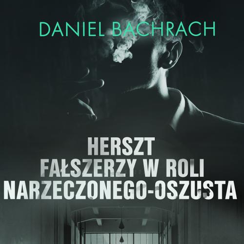 Herszt fałszerzy w roli narzeczonego-oszusta