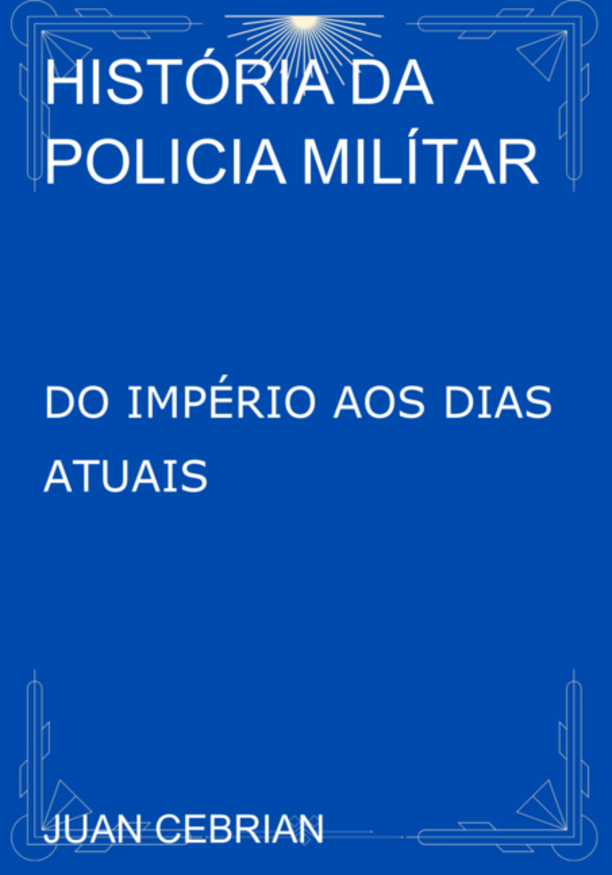 História Da Policia Milítar