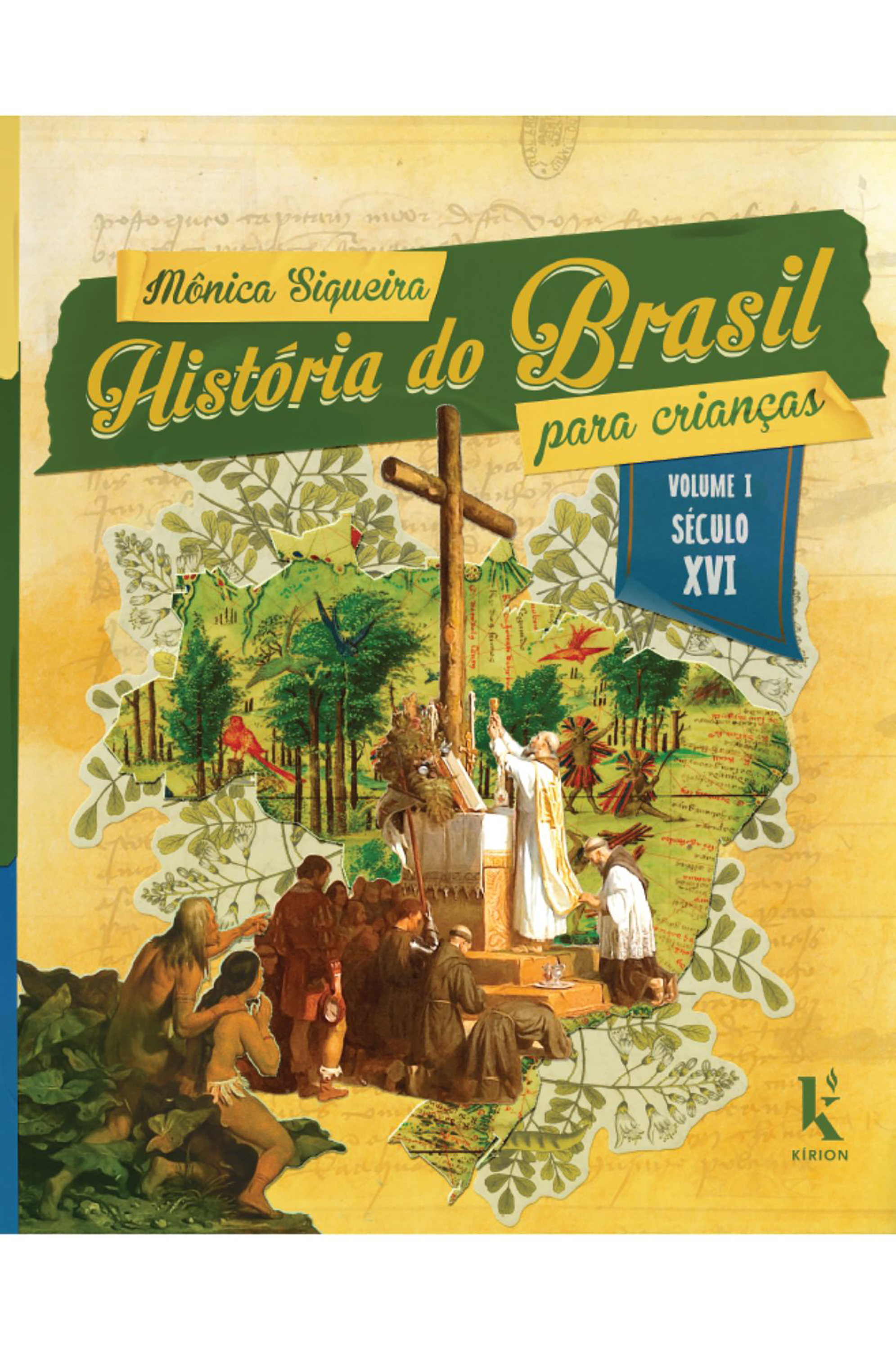 História do Brasil para crianças: vol. I – século XVI