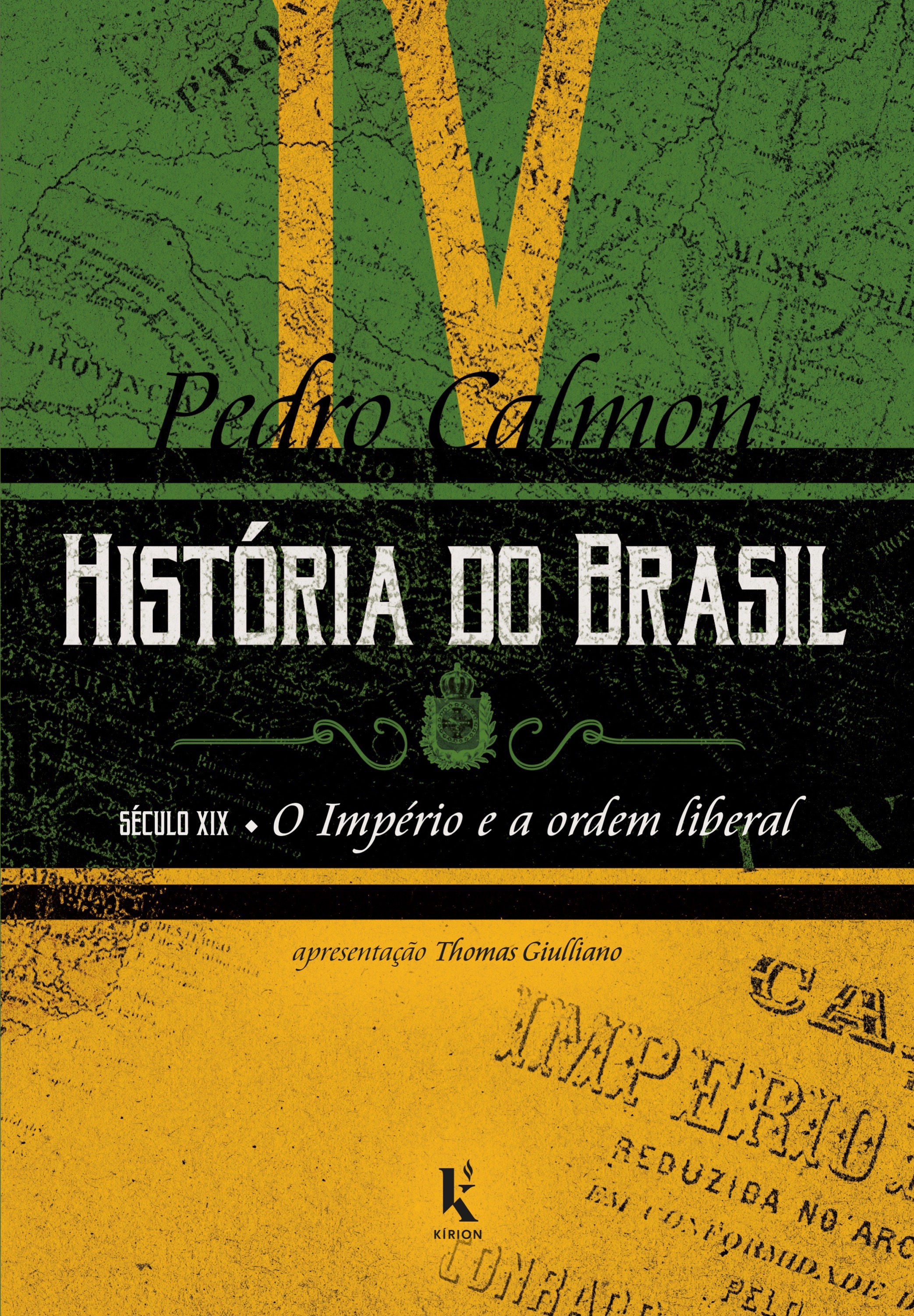História do Brasil: século XIX – O Império e a ordem liberal (Vol. IV)