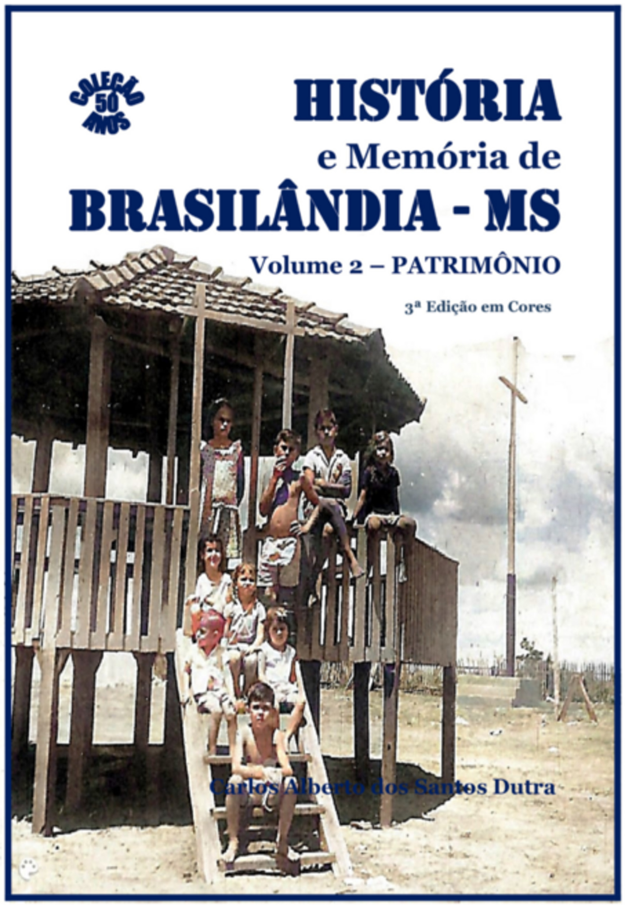 História E Memória De Brasilândia/ms Vol. 2-patrimônio - Em Cores