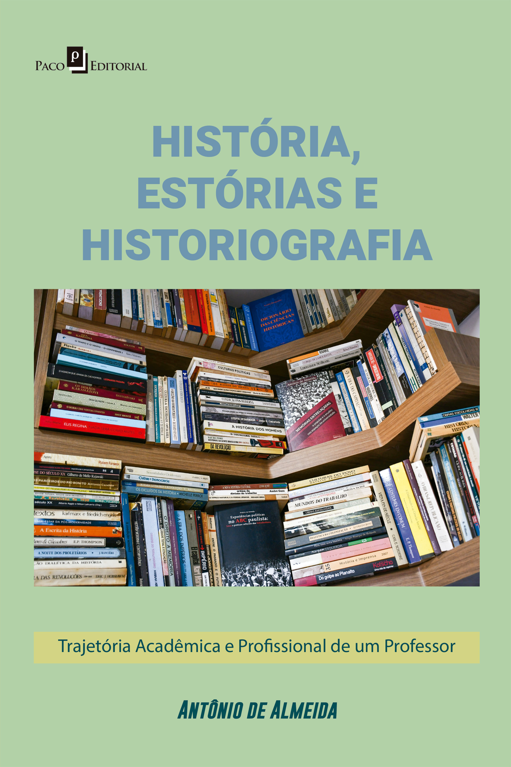 História, Estórias e Historiografia