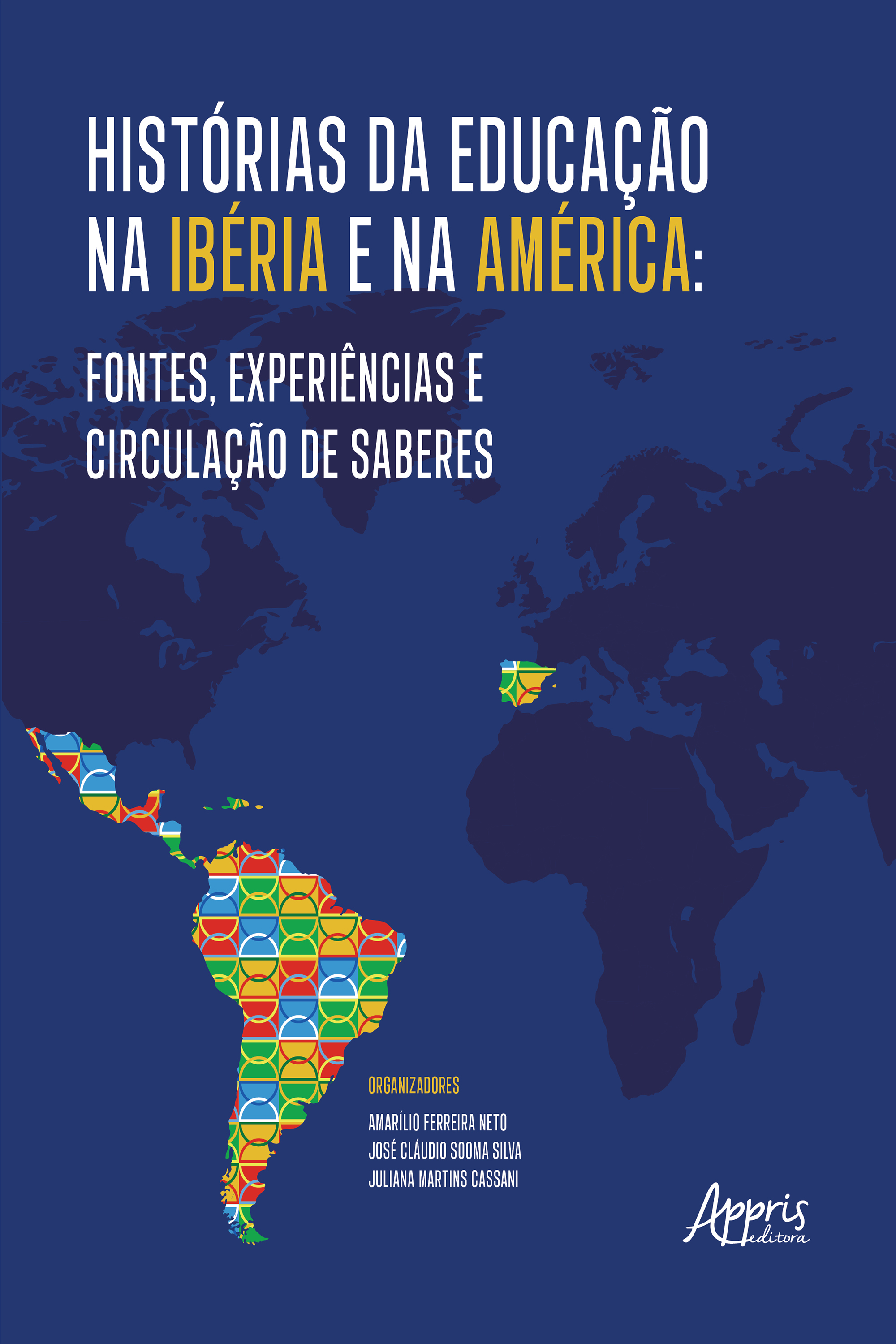 Histórias da educação na Ibéria e na América: fontes, experiências e circulação de saberes