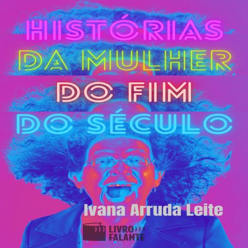Histórias da mulher do fim do século