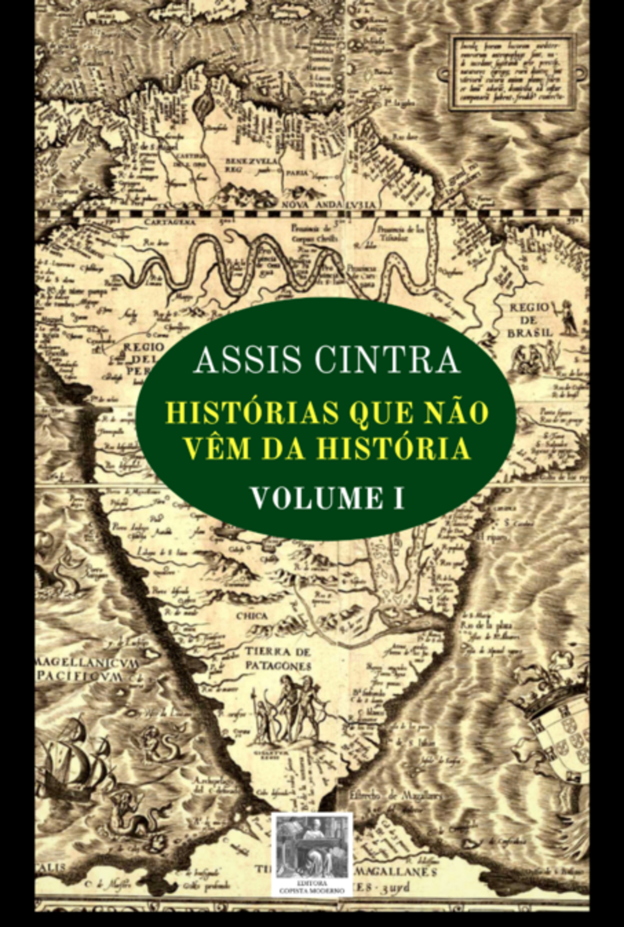 Histórias Que Nao Vêm Na História - Volume 1 (editora Copista Moderno)