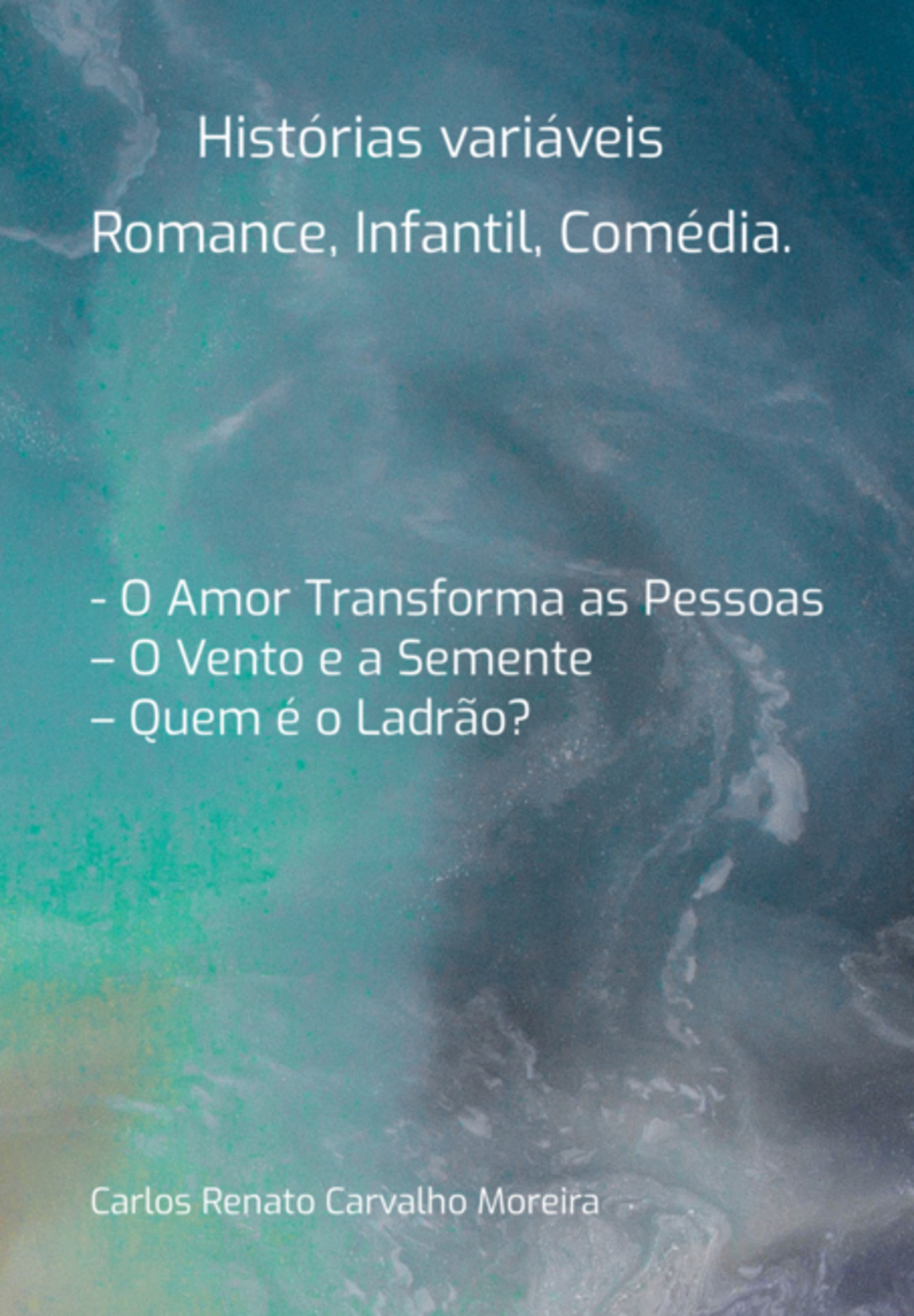 Histórias Variáveis (romance, Infantil, Comédia).