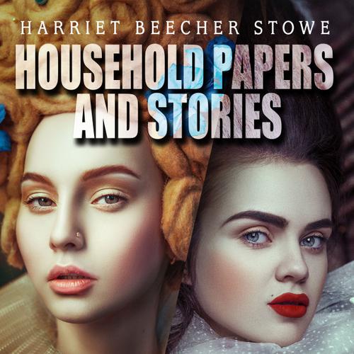 Household Papers and Stories