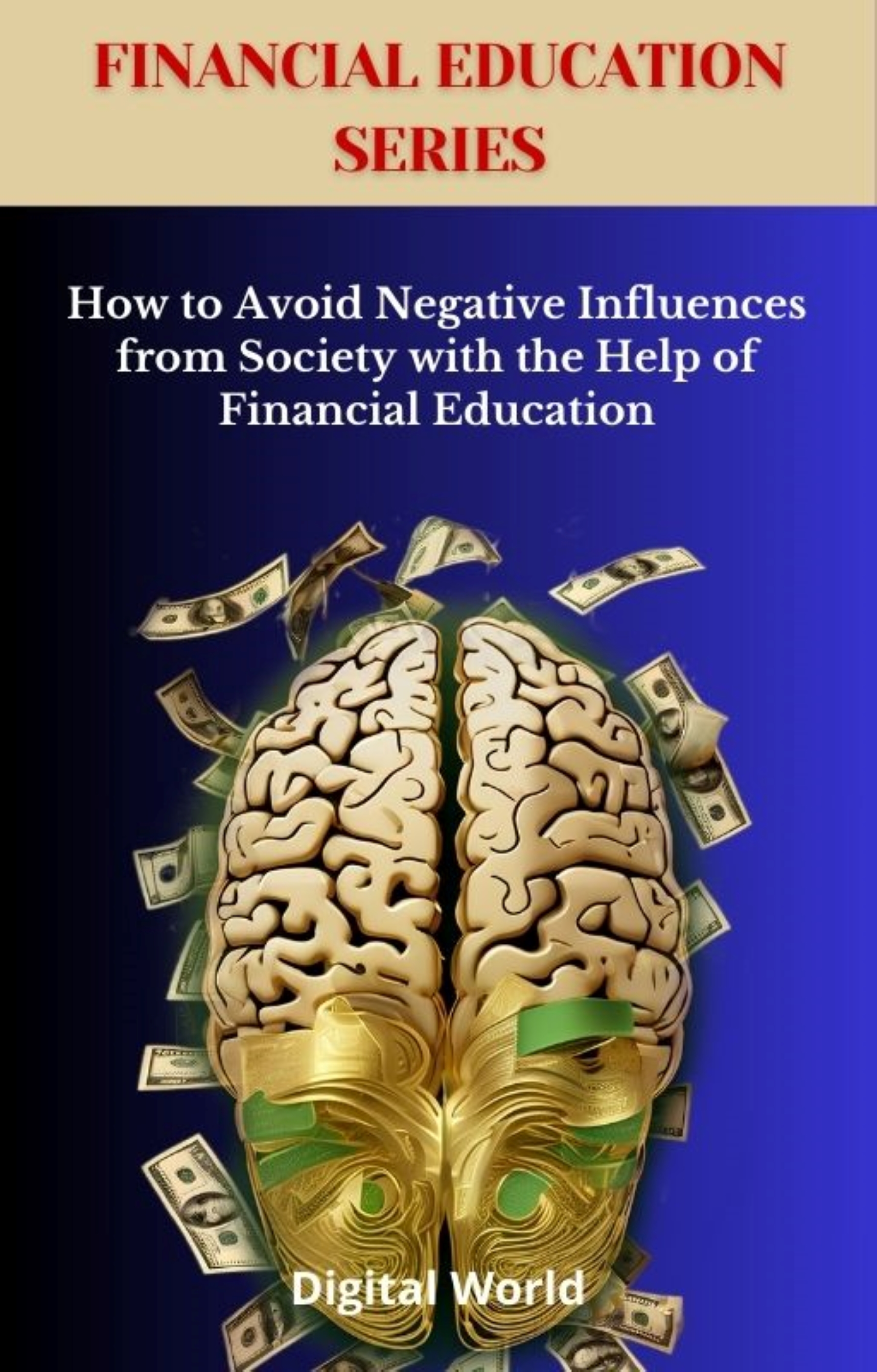 How to Avoid Negative Influences from Society with the Help of Financial Education