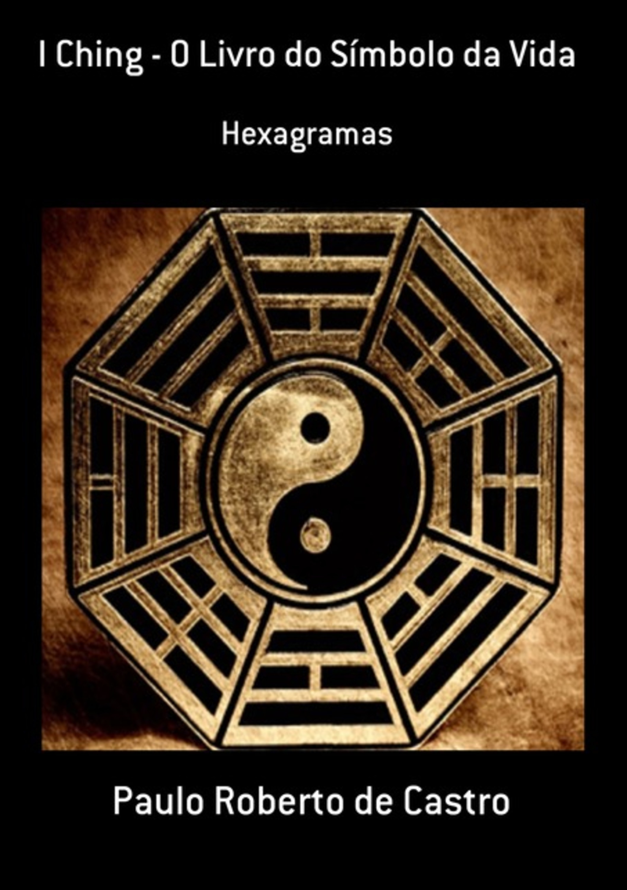 I Ching - O Livro Do Símbolo Da Vida