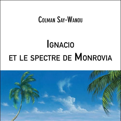 Ignacio et le spectre de Monrovia