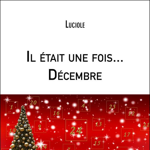 Il était une fois... Décembre