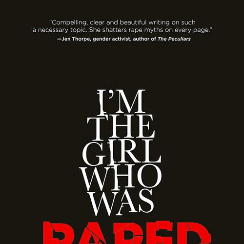 I'm the Girl Who Was Raped