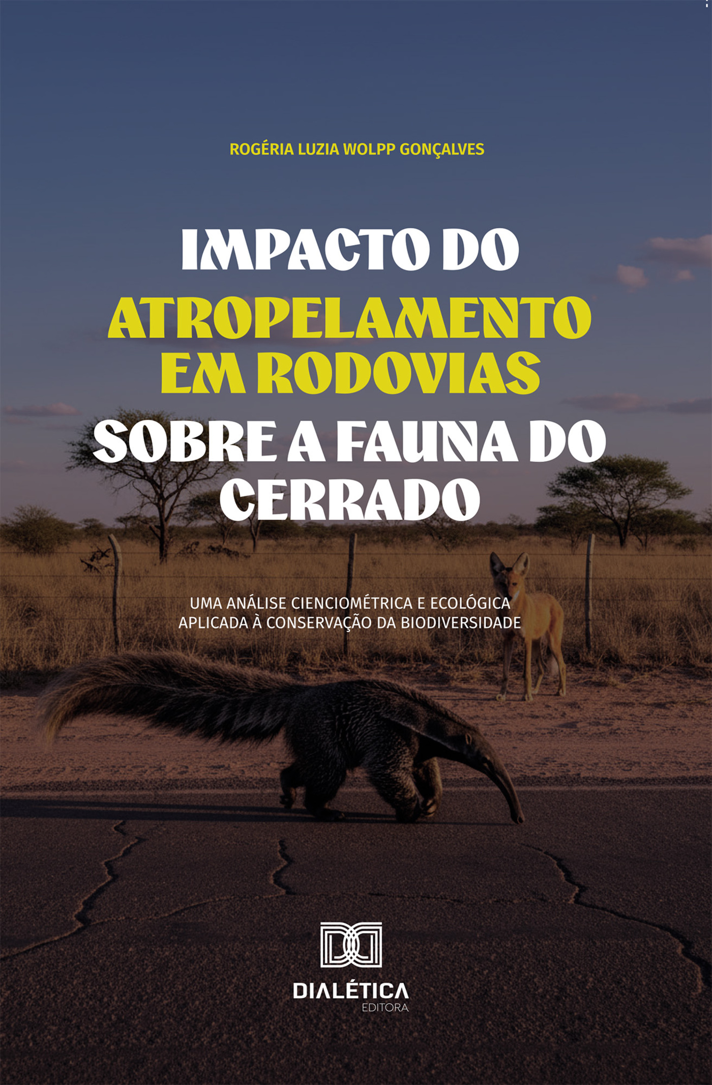 Impacto do Atropelamento em Rodovias sobre a Fauna do Cerrado