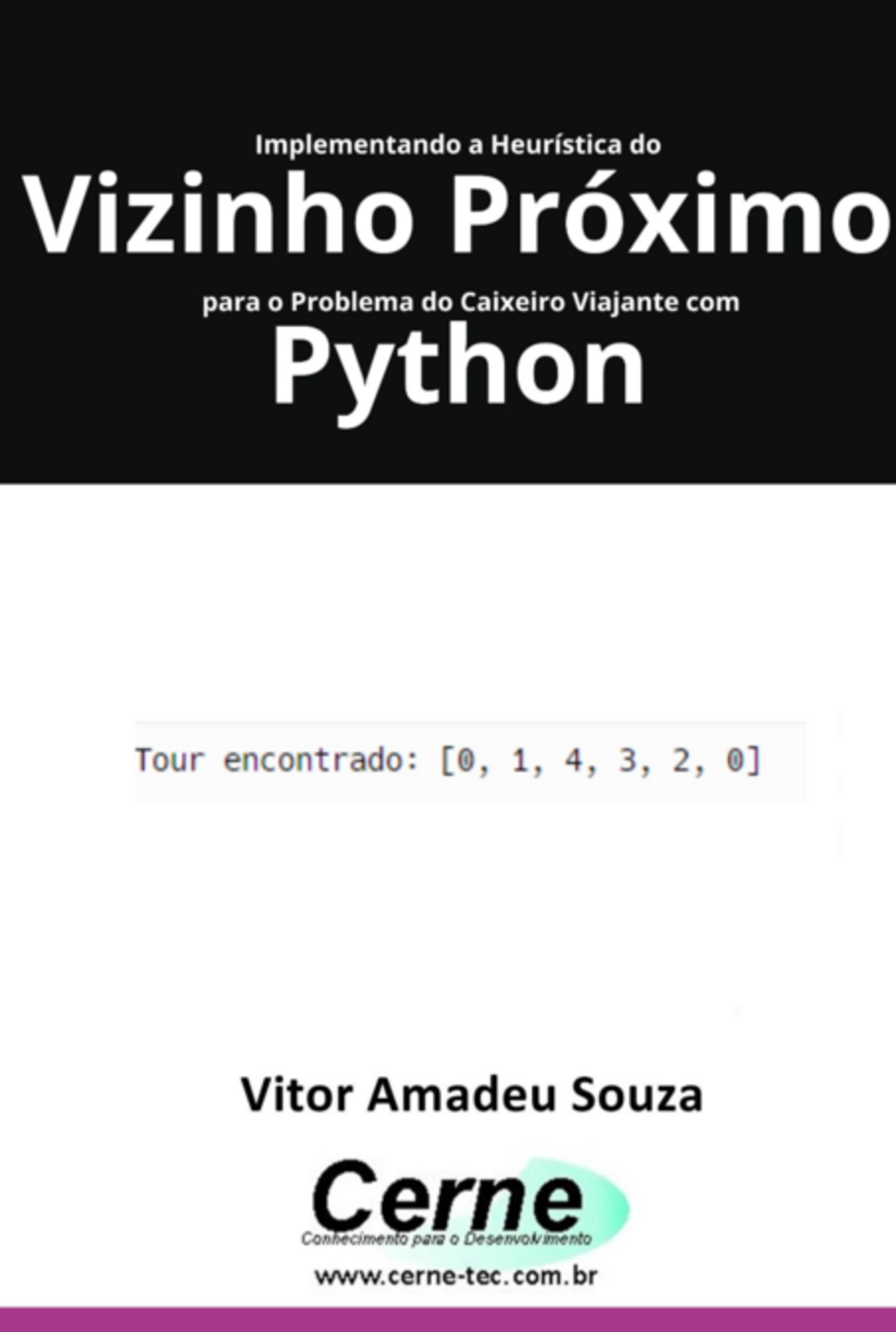 Implementando A Heurística Do Vizinho Próximo Para O Problema Do Caixeiro Viajante Com Python