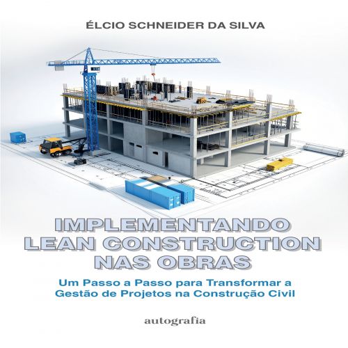 Implementando Lean Construction nas Obras