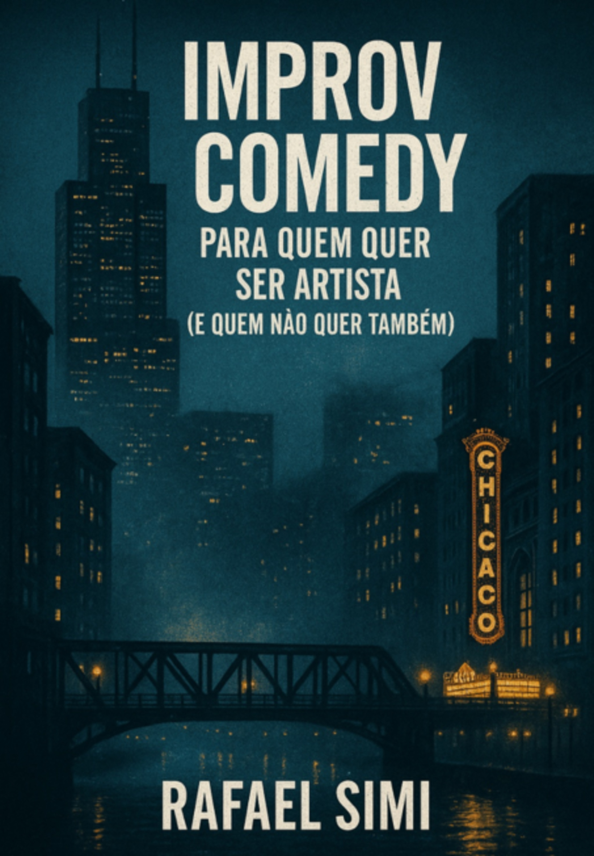 Improv Comedy Para Quem Quer Ser Artista (e Quem Não Quer Também)