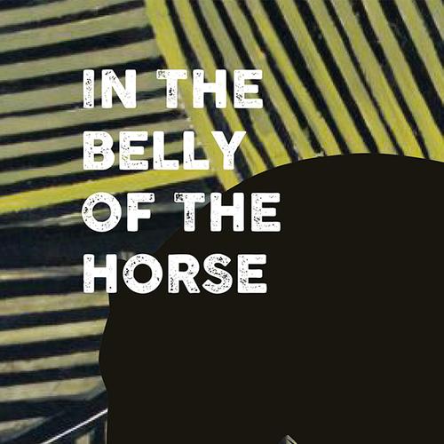 In the Belly of the Horse