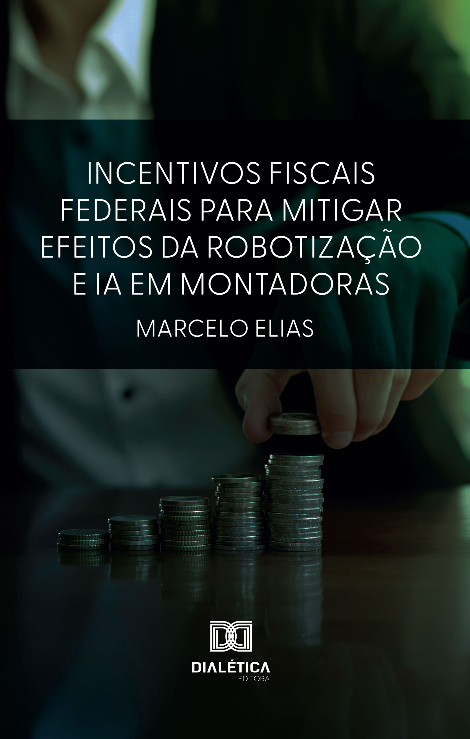 Incentivos Fiscais Federais para Mitigar Efeitos da Robotização e IA em Montadoras