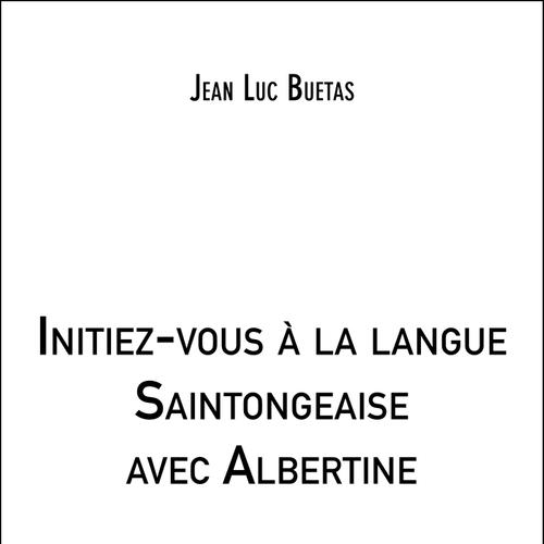 Initiez-vous à la langue Saintongeaise avec Albertine