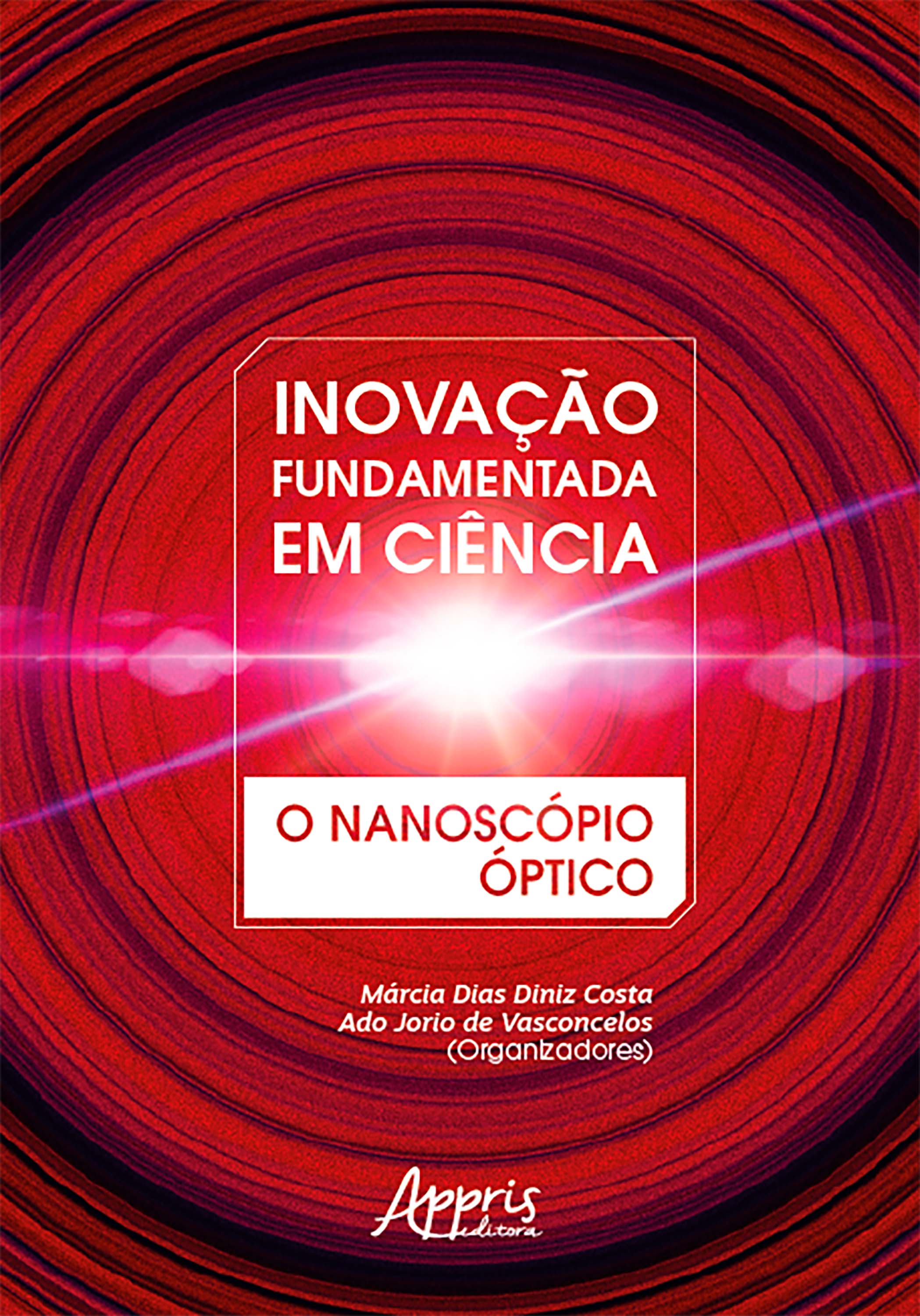 Inovação Fundamentada em Ciência: O Nanoscópio Óptico