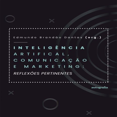 Inteligência artificial, comunicação e marketing